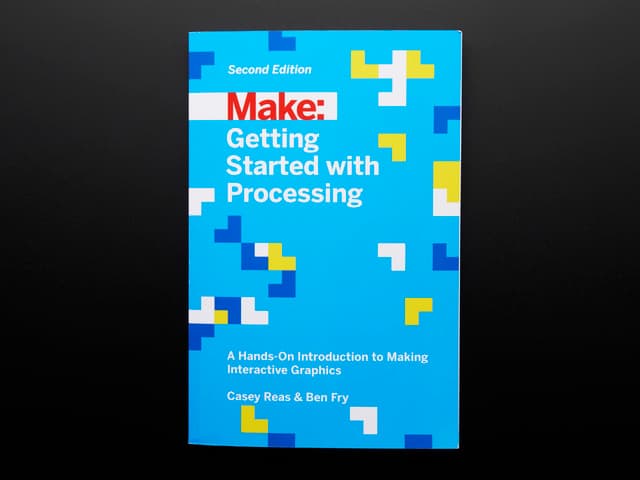 Getting Started with Processing by Casey Reas & Ben Fry